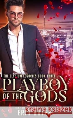 Playboy of the Gods Erin Hayes 9781691558049 Independently Published - książka