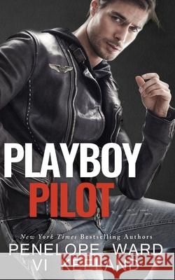 Playboy Pilot VI Keeland Penelope Ward 9781951045203 C. Scott Publishing Corp. - książka