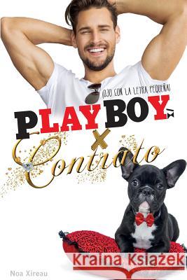 Playboy x contrato: Novela romántica, erótica y comedia Alvarez, Paola C. 9781976491108 Createspace Independent Publishing Platform - książka