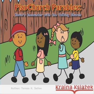 PlayChurch Parables: Korie's Encounter with the Talking Church Housh, Lilly, Sallee, Teresa K. 9798853518391 Independently Published - książka