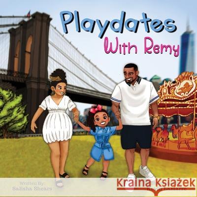Playdates with Remy Salisha Shears Kevin Lamarre  9781957751702 Journal Joy, LLC - książka