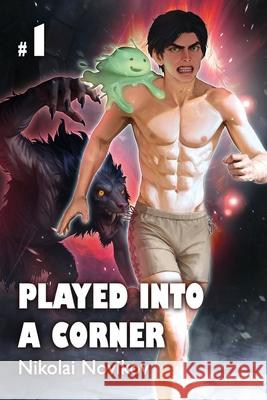 Played into a Corner (Book 1): A LitRPG Fantasy Adventure Series Nikolai Novikov 9788077029629 Magic Dome Books - książka