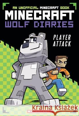 Player Attack (Minecraft Wolf Diaries #1) Winston Wolf 9781339041223 Afk - książka