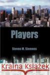 Players Steven M. Siemens 9780595099641 Writers Club Press