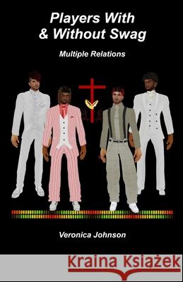 Players With & Without Swag: Multiple Relations Johnson, Veronica 9781537321080 Createspace Independent Publishing Platform - książka