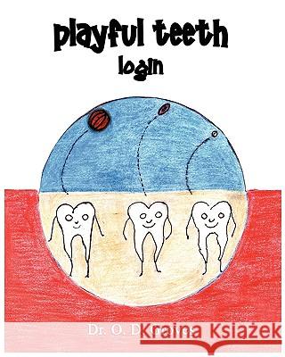 Playful Teeth: Login Groves, Odessa M. 9780982000212 G Publishing - książka