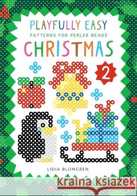 Playfully Easy Patterns for Perler Beads - CHRISTMAS 2 Lidia Blomgren 9789199050072 Kicko Publisher - książka
