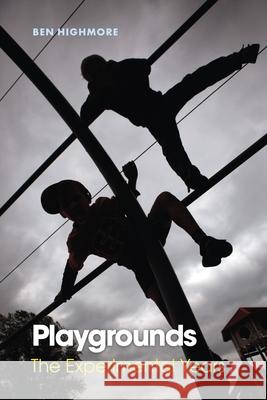 Playgrounds: The Experimental Years Ben Highmore 9781789149470 Reaktion Books - książka