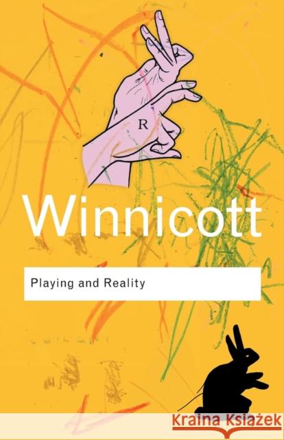 Playing and Reality D. W. Winnicott F. Robert Rodman 9780415345460 Taylor & Francis Ltd - książka