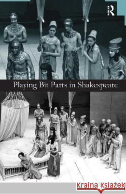 Playing Bit Parts in Shakespeare Professor M. M. Mahood M. M. Mahood 9781138152885 Routledge - książka