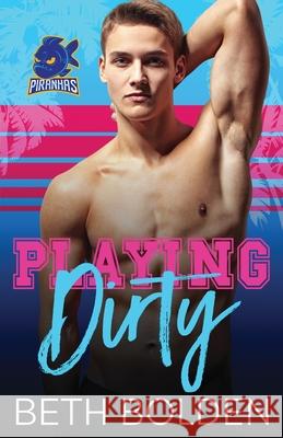 Playing Dirty Beth Bolden 9781964691299 Earl Gray Publishing LLC - książka