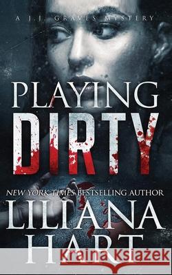 Playing Dirty Liliana Hart 9781968140090 Silver Quill Publishing - książka