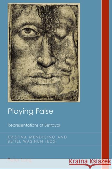 Playing False: Representations of Betrayal Emden, Christian 9783034308670 Peter Lang AG, Internationaler Verlag der Wis - książka