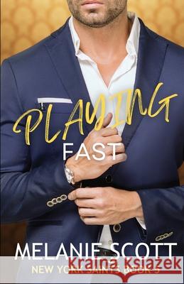 Playing Fast Melanie Scott 9781923157118 Emscott Enterprises - książka