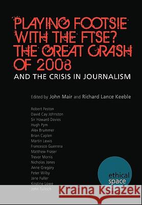 Playing Footsie with the Ftse? the Great Crash of 2008 Mair, John 9781845493974 Abramis - książka