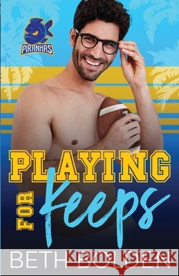 Playing for Keeps Beth Bolden 9781964691305 Earl Gray Publishing LLC - książka
