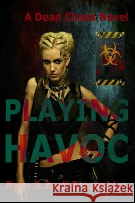 Playing Havoc Ryan Brookshire April Brookshire 9781505846928 Createspace Independent Publishing Platform - książka