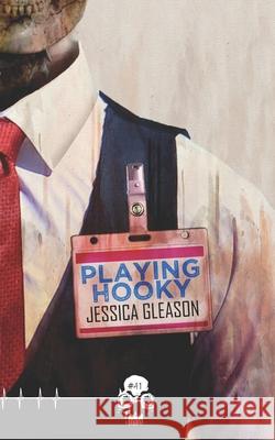 Playing Hooky Jessica Gleason 9781998763337 Unnerving - książka