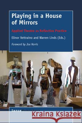 Playing in a House of Mirrors Elinor Vettraino Warren Linds 9789463001168 Sense Publishers - książka