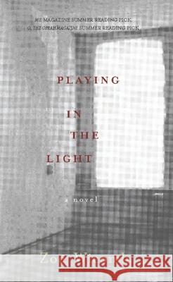 Playing in the Light Wicomb, Zoe 9781595582218 New Press - książka