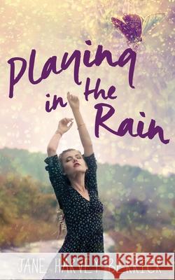 Playing in the Rain Jane Harvey-Berrick 9780992924607 Harvey Berrick Publishing - książka