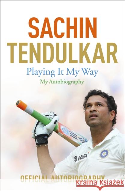 Playing It My Way: My Autobiography Sachin Tendulkar 9781473605176 Hodder & Stoughton - książka