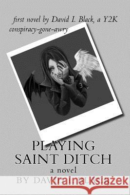 Playing Saint Ditch David Isaiah Black 9781530838141 Createspace Independent Publishing Platform - książka