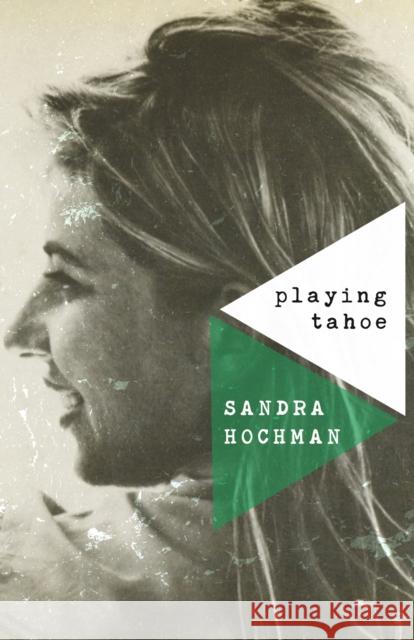 Playing Tahoe Sandra Hochman 9781683365259 Turner - książka