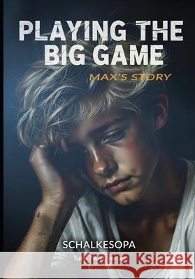Playing the Big Game: Max's Story: A Novel by SchalkesOpa Schalkesopa 9783911571296 Tune Twist Verlag - książka
