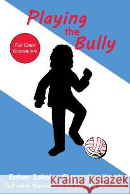 Playing the Bully: (Full Color Illustrations) Head, Jim 9781775312109 Join in Press - książka