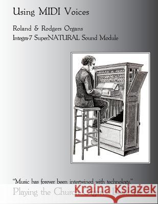 Playing the Church Organ Book 10: Using MIDI Voices Noel Jones 9781484842966 Createspace - książka