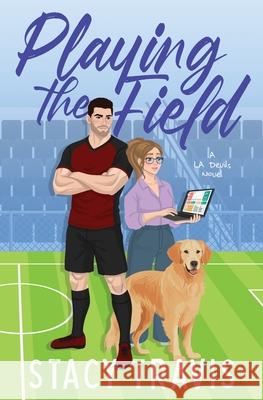 Playing the Field Stacy Travis 9781956749342 Fast Turtle Press - książka