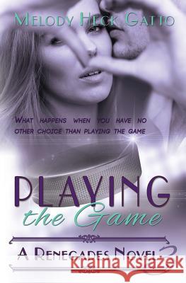 Playing the Game Melody Hec 9781517437985 Createspace Independent Publishing Platform - książka