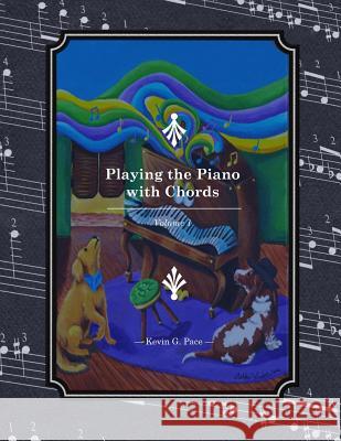 Playing the Piano with Chords Kevin G. Pace 9781496039538 Createspace - książka