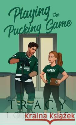 Playing the Pucking Game: A Forbidden Brother's Best Friend Ice Hockey Romance Tracy Lorraine 9781837100576 Tracy Lorraine - książka