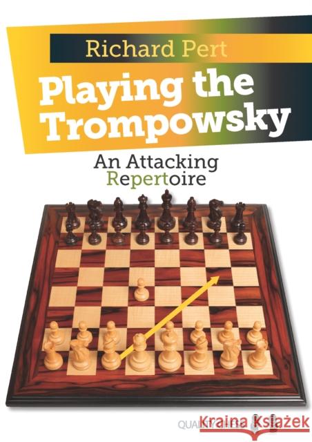 Playing the Trompowsky: An Attacking Repertoire Richard Pert 9781907982750 Quality Chess UK LLP - książka