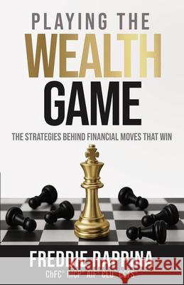 Playing the Wealth Game Freddie Rappina 9798988677666 Authority Press - książka