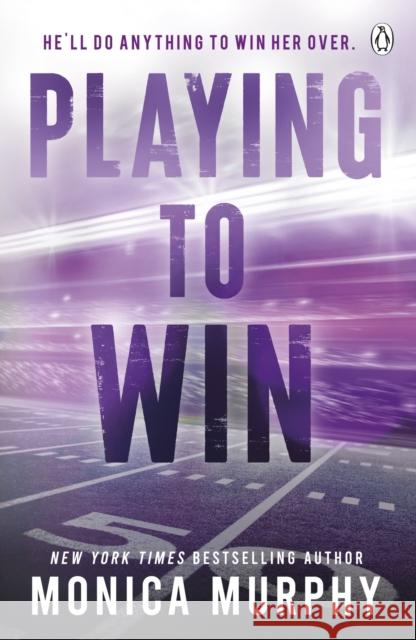 Playing To Win Monica Murphy 9781405969758 Penguin Books Ltd - książka