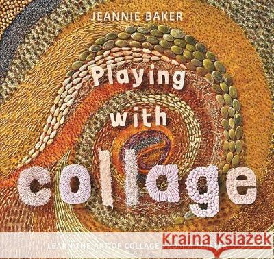 Playing with Collage Jeannie Baker Jeannie Baker 9781536205398 Candlewick Studio - książka