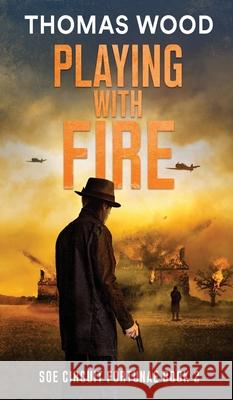 Playing with Fire Thomas Wood 9781916413863 Boleynbennett Publishing - książka