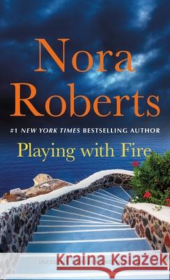 Playing with Fire: 2-In-1: Lawless and Impulse Nora Roberts 9781250371010 St. Martin's Press - książka