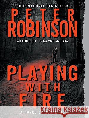 Playing with Fire: A Novel of Suspense Peter Robinson 9780061470523 Harperluxe - książka