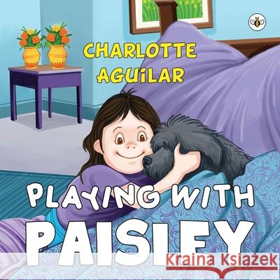 Playing with Paisley Charlotte Aguilar 9781839344633 Olympia Publishers - książka