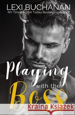 Playing with the Boss Lexi Buchanan 9781918152159 Hfca Publishing House - książka