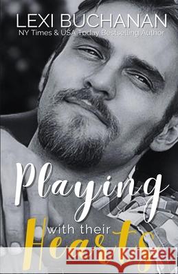 Playing with their Hearts Lexi Buchanan 9781918152227 Hfca Publishing House - książka