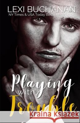 Playing with Trouble Lexi Buchanan 9781918152210 Hfca Publishing House - książka