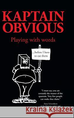 Playing with Words: ...Before I Have to Eat Them Kaptain Obvious 9781452587035 Balboa Press - książka