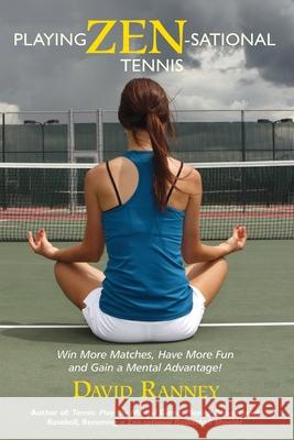 Playing Zen-Sational Tennis David Ranney 9781490504551 Createspace - książka