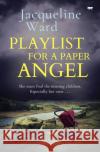 Playlist for a Paper Angel Jacqueline Ward 9781504085946 Open Road Media