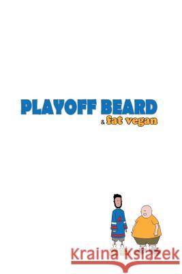 Playoff Beard & Fat Vegan Pat David Pat David Mike Callari 9781500542344 Createspace - książka